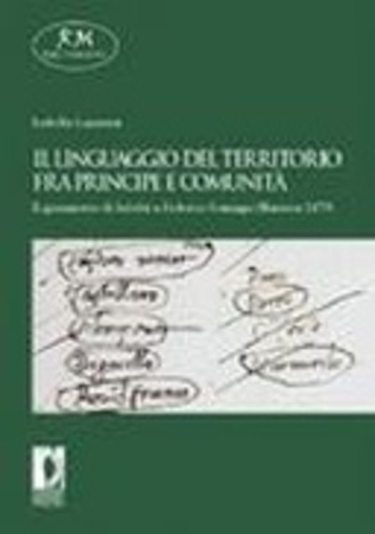 Il linguaggio del territorio fra principe e comunità
