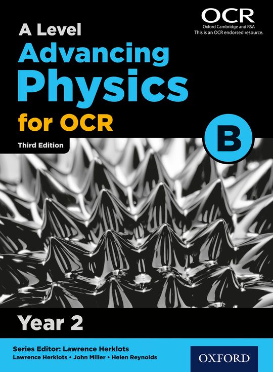 A Level Advancing Physics for OCR B: Year 2