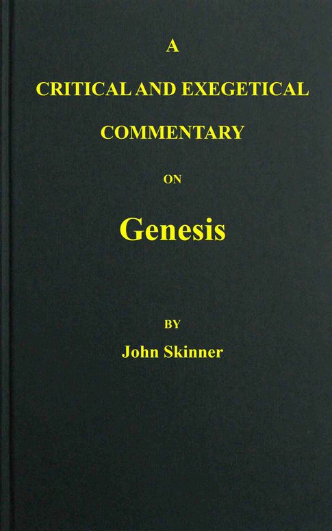 A critical and exegetical commentary on Genesis