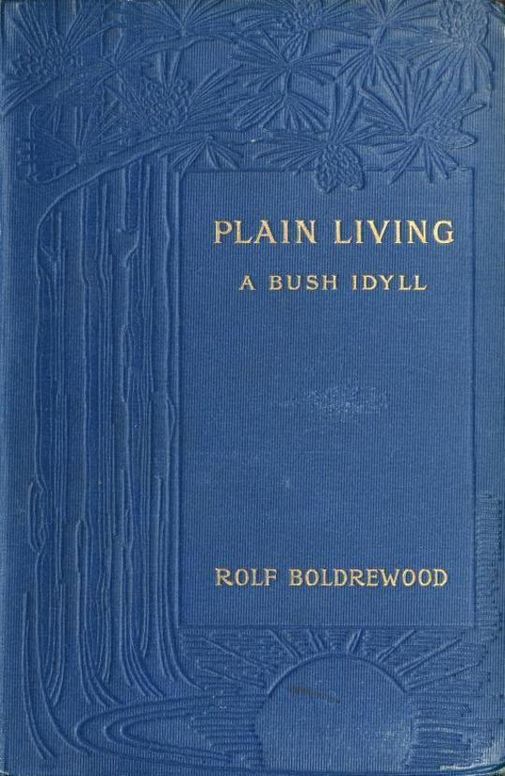 Plain Living A Bush Idyll