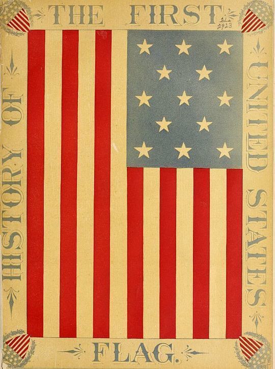 The History of the First United States Flag and the Patriotism of Betsy Ross the Immortal Heroine That Originated the First Flag of the Union