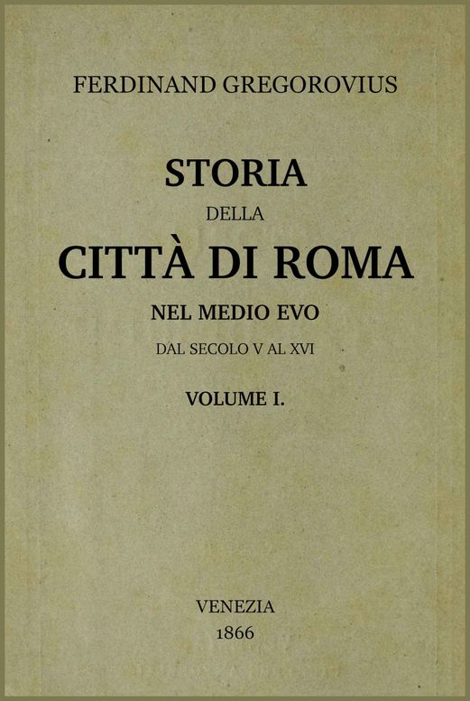 Storia della città di Roma nel medio evo, vol. 1/8