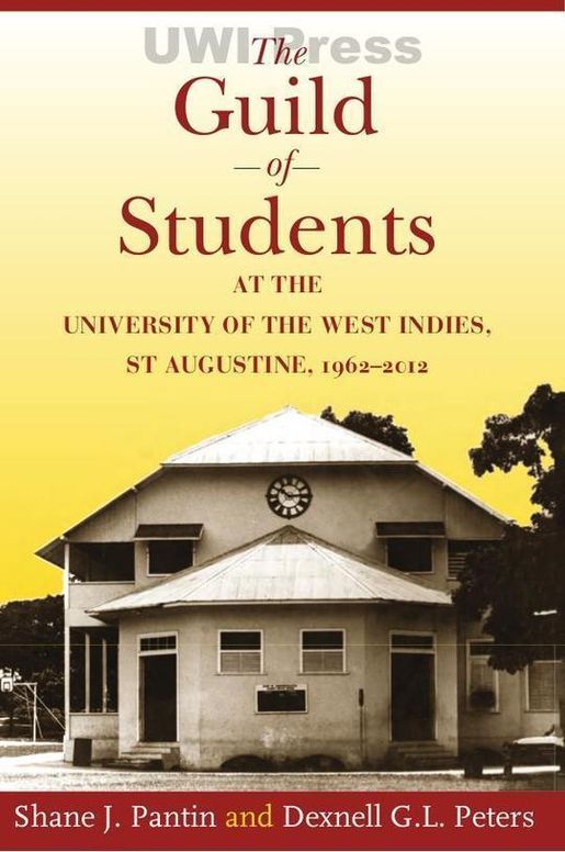 Guild of Students at University of the West Indies, St. Augustine, 1962-2012