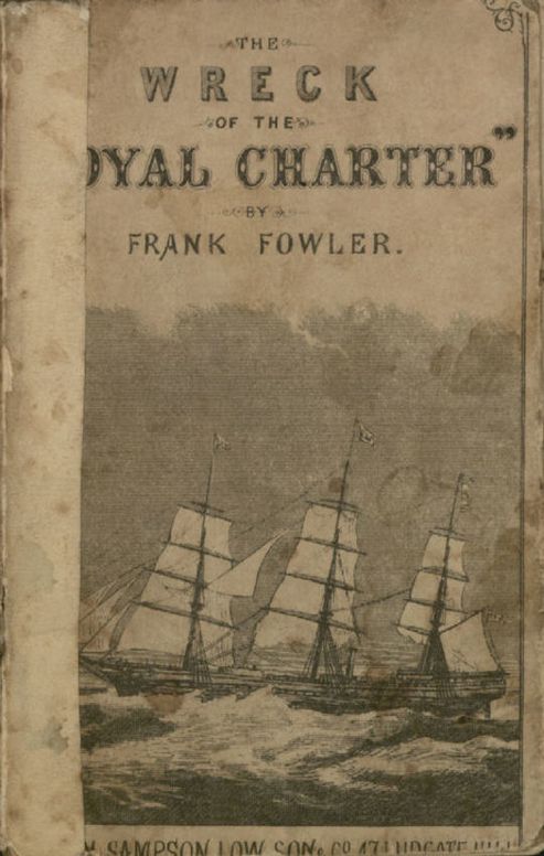 The Wreck of the "Royal Charter"
Compiled from Authentic Sources, with Some Original Matter
