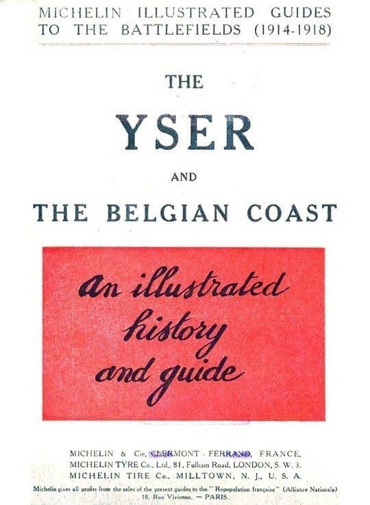 The Yser and the Belgian Coast Michelin Illustrated Guides to the Battlefields (1914-1918)
