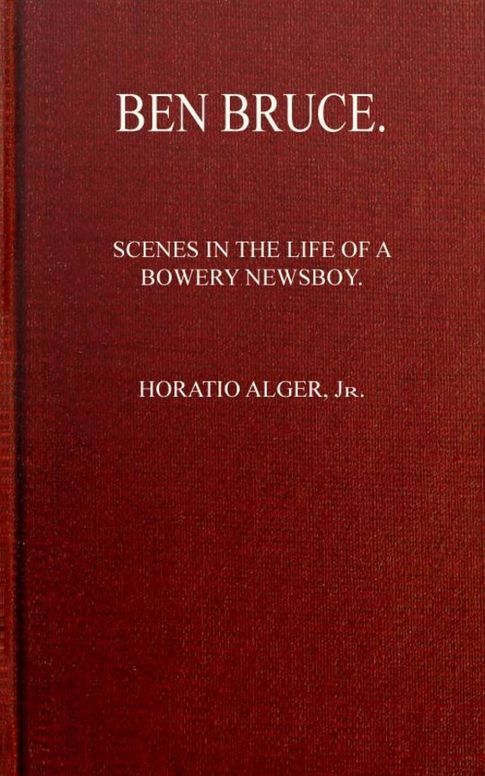 Ben Bruce
Scenes in the Life of a Bowery Newsboy