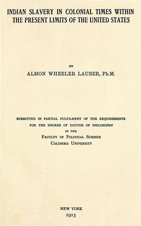 Indian slavery in colonial times within the present limits of the United States