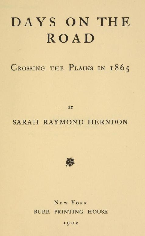 Days on the Road: Crossing the Plains in 1865