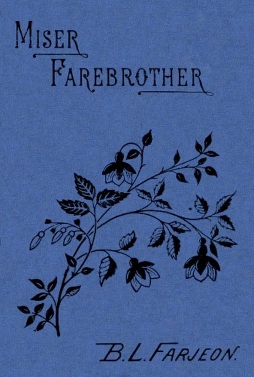Miser Farebrother: A Novel (vol 3 of 3)