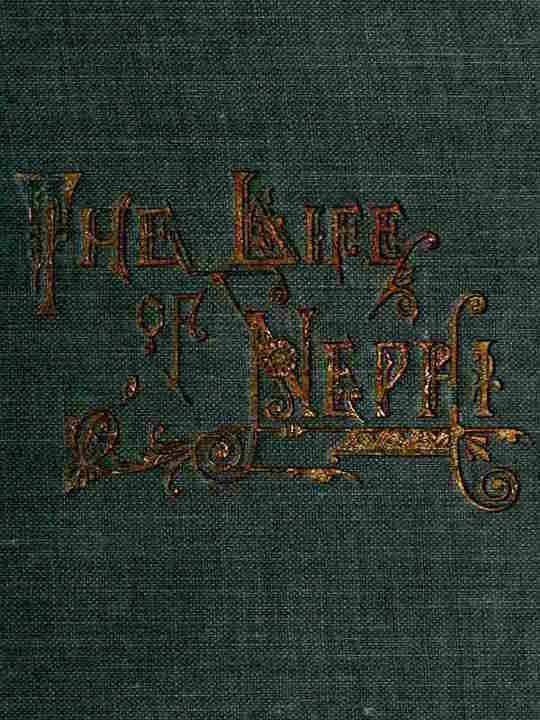 The Life of Nephi The Son of Lehi