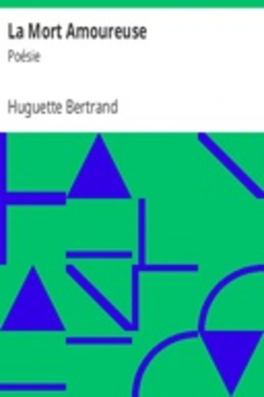 La Mort Amoureuse: Poésie