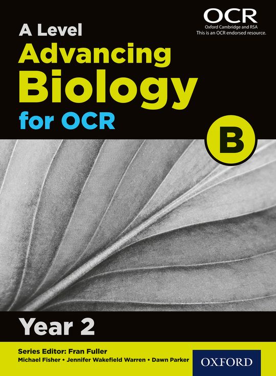 A Level Advancing Biology for OCR B: Year 2