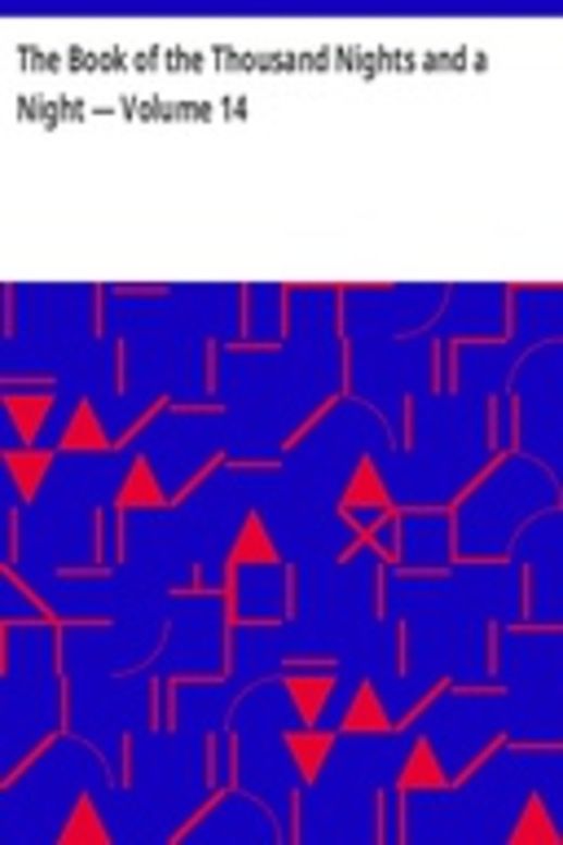 The Book of the Thousand Nights and a Night — Volume 14