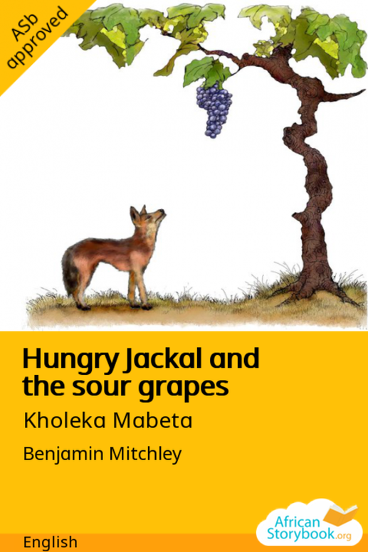Hungry Jackal and the sour grapes