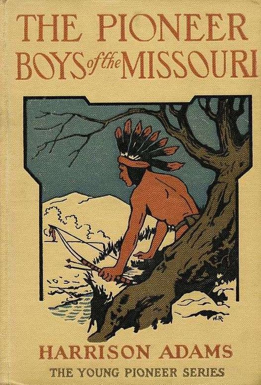 The Pioneer Boys on the Missouri or In the Country of the Sioux