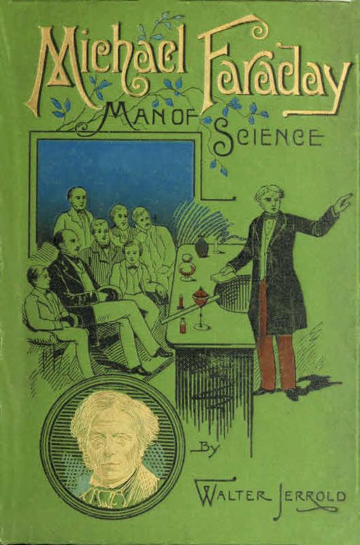 Michael Faraday Man of Science