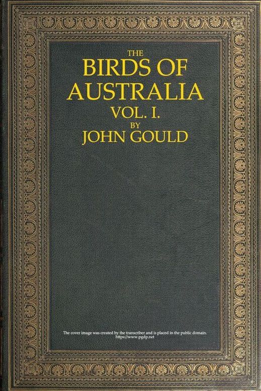 The Birds of Australia, Vol. 1 of 7