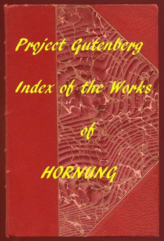 Index of The Project Gutenberg Works of E. W. Hornung