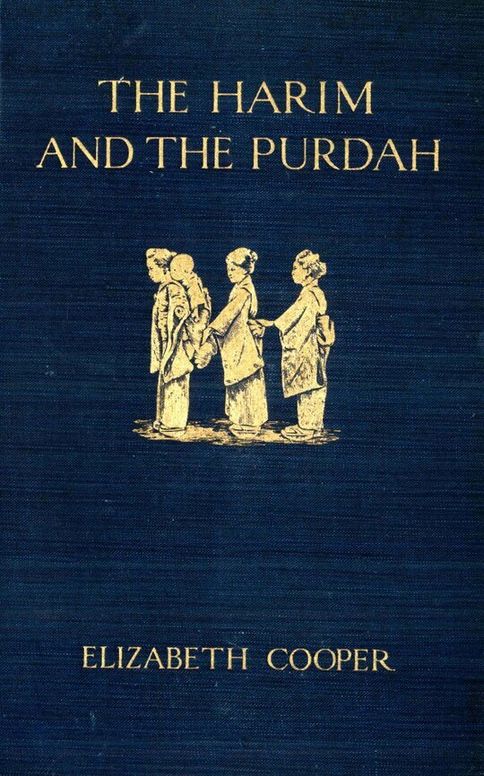 The Harim and the Purdah
Studies of Oriental Women