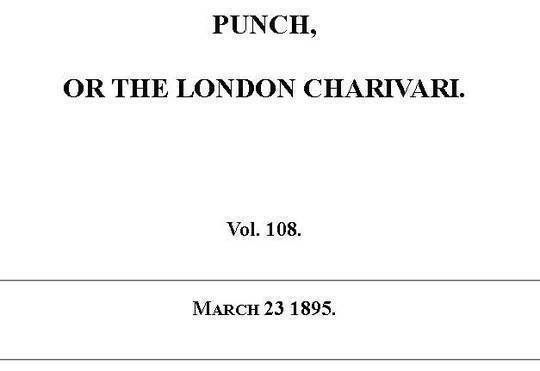 Punch or the London Charivari, Vol. 108, March 23, 1895