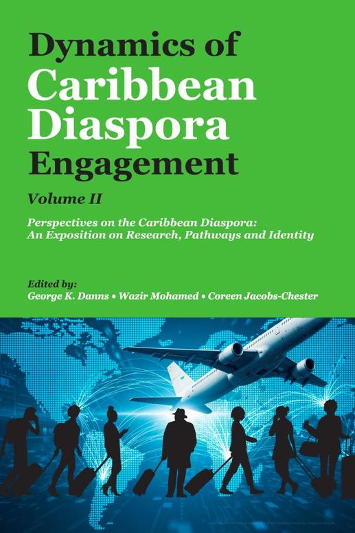 Dynamics of Caribbean Diaspora Engagement - Perspectives on the Caribbean Diaspora: An Exposition on Research, Pathways and Identity