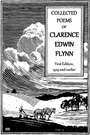 Collected poems of Clarence Edwin Flynn