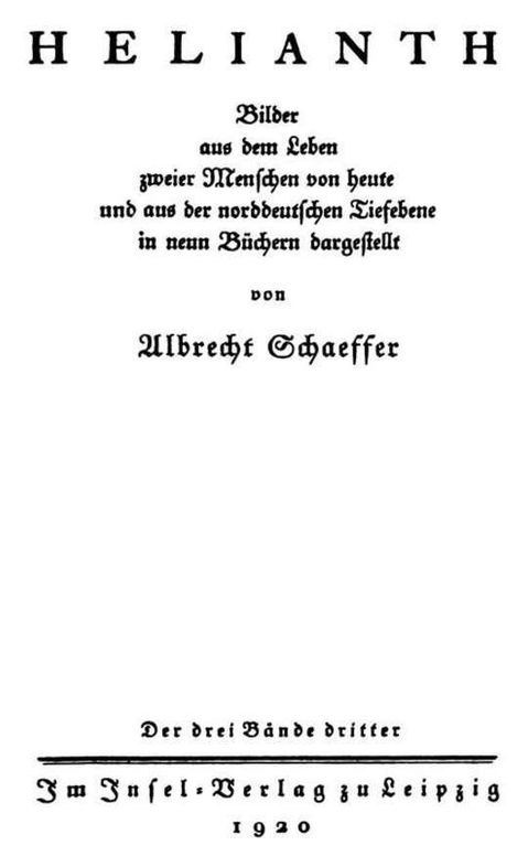 Helianth. Band 3
Bilder aus dem Leben zweier Menschen von heute und aus der
norddeutschen Tiefebene