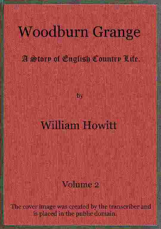Woodburn Grange, vol. 2 of 3: A story of English country life