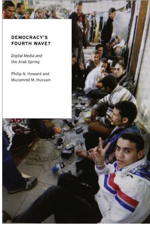 Democracy's Fourth Wave?: Digital Media and the Arab Spring