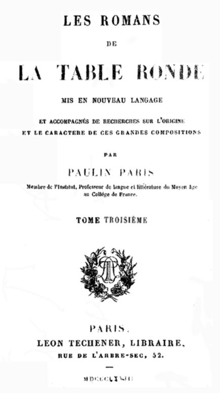 Les Romans de la Table Ronde (3 / 5) Mis en nouveau langage et accompagnés de recherches sur l'origine et le caractère de ces grandes compositions