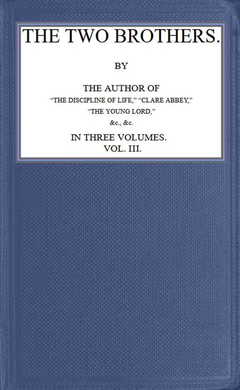 The two brothers; vol. 3 [of 3]