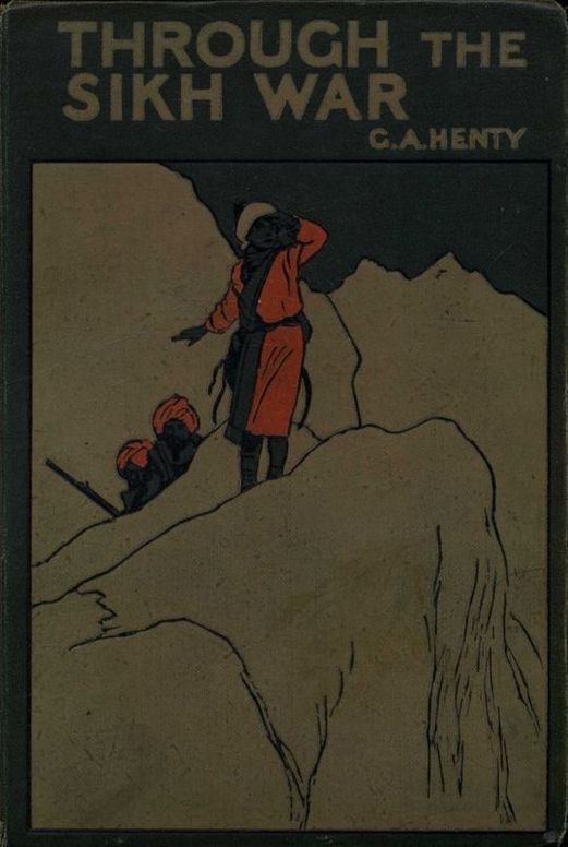 Through the Sikh War
A Tale of the Conquest of the Punjaub