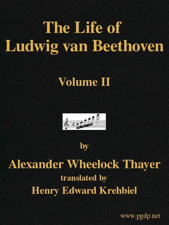 The Life of Ludwig van Beethoven, Volume II (of 3)