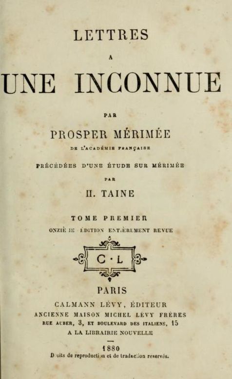 Lettres à une inconnue, Tome Premier
Précédée d'une étude sur P. Mérimée par H. Taine