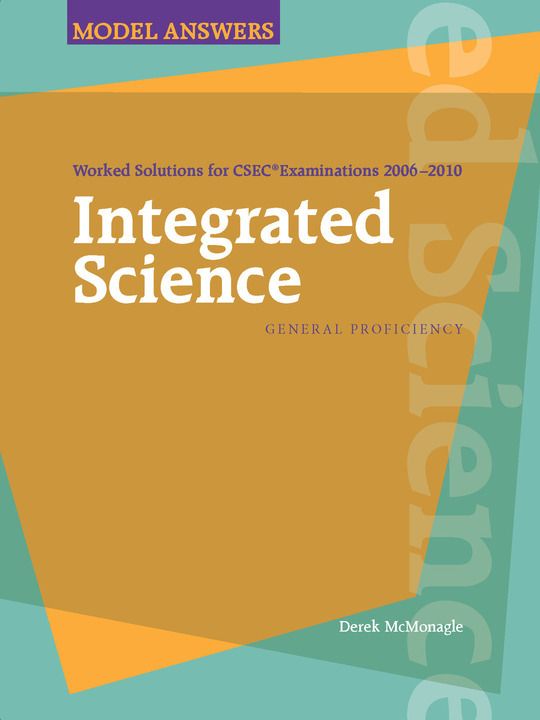 Worked Solutions for CSEC® Examinations 2006-2010 : Integrated Science