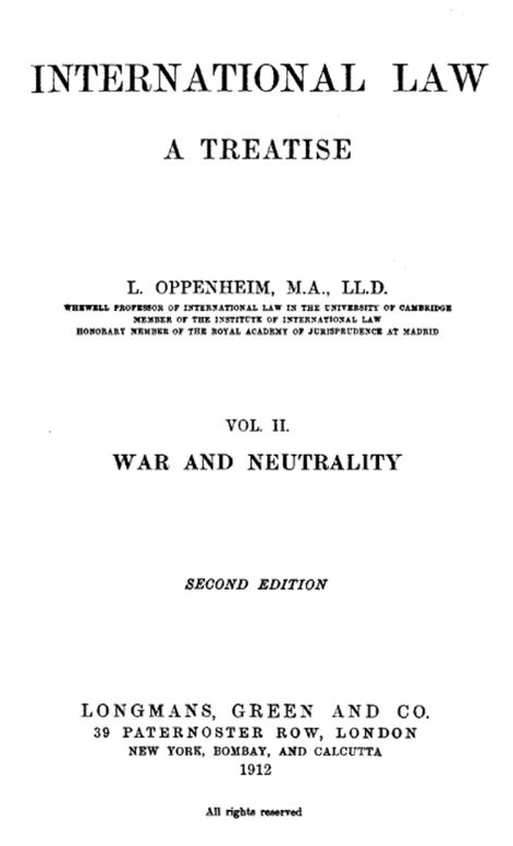 International Law. A Treatise. Volume II (of 2) War and Neutrality. Second Edition