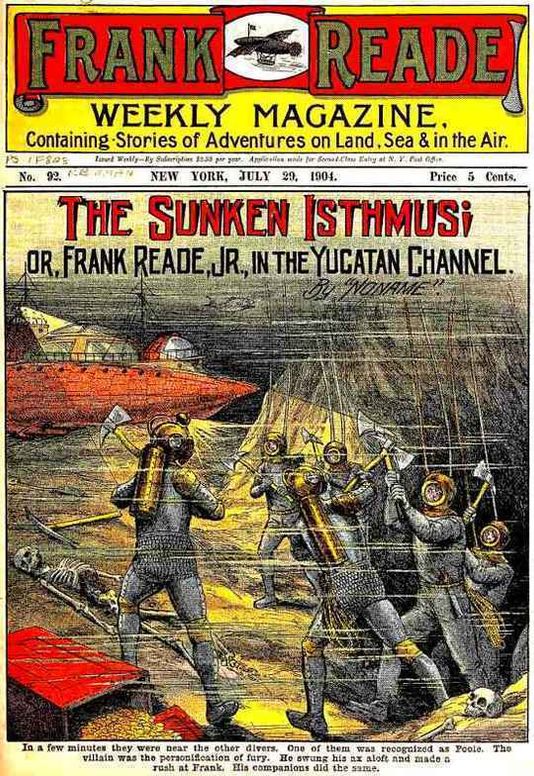 The Sunken Isthmus
or, Frank Reade, Jr., in the Yucatan Channel.