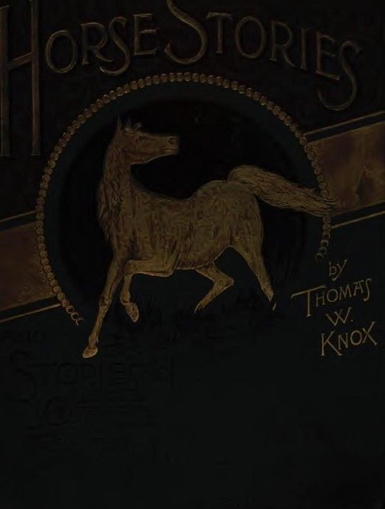 Horse Stories And Stories of Other Animals