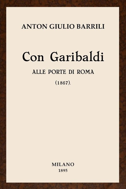 Con Garibaldi alle porte di Roma