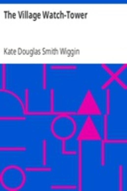 The Village Watch-Tower