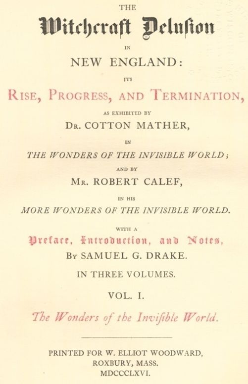 The Witchcraft Delusion in New England: Its Rise, Progress, and Termination, (Vol 1 of 3)
