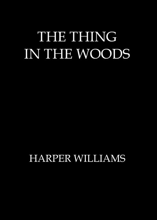 The thing in the woods