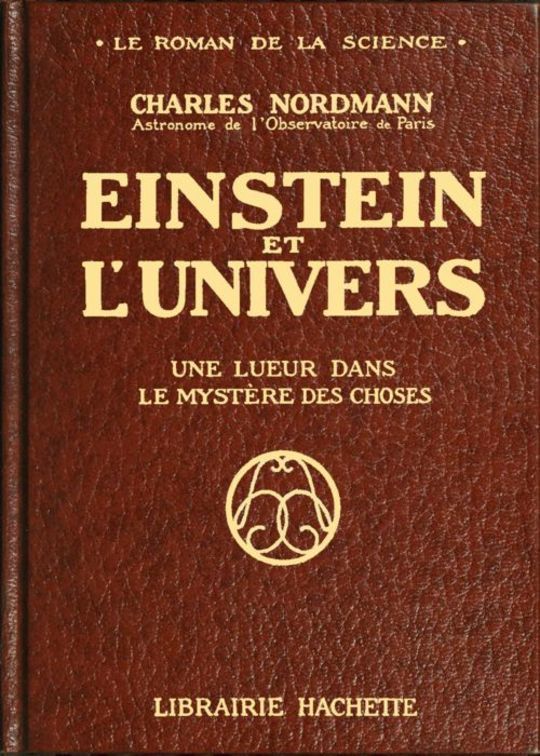 Einstein et l'univers Une lueur dans le mystère des choses