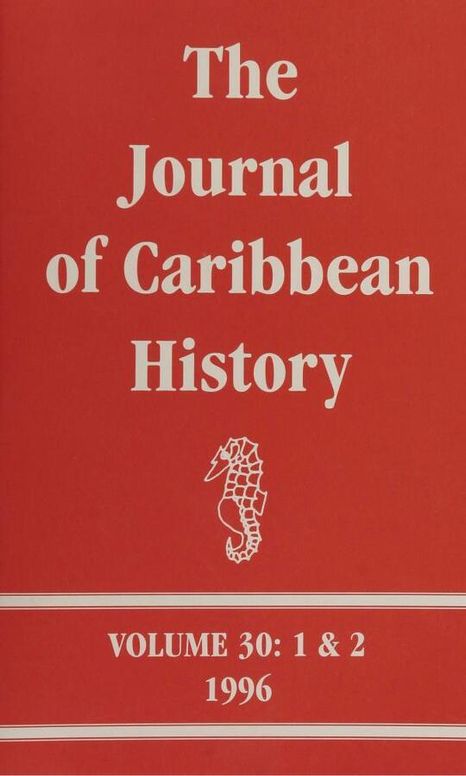 The Journal of Caribbean History Volume 30 Issues 1 and 2