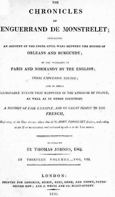 The Chronicles of Enguerrand de Monstrelet, Volume 8 (of 13)
containing an account of the cruel civil wars between the
houses of Orleans and Burgundy