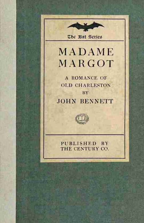 Madame Margot: A grotesque legend of old Charleston