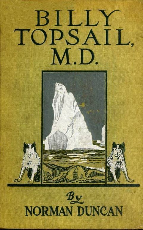 Billy Topsail, M.D. A Tale of Adventure With Doctor Luke of the Labrador