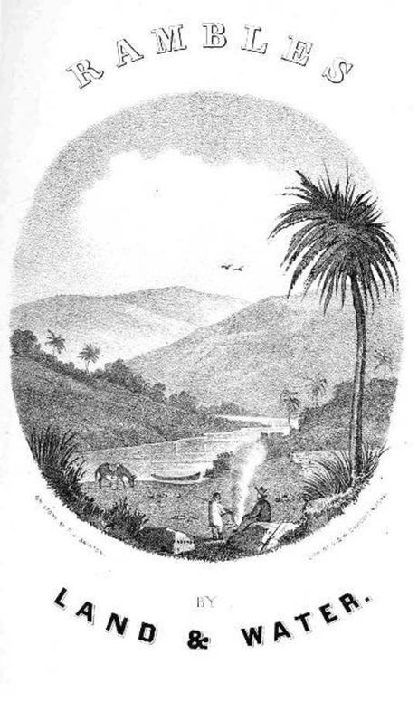 Rambles by Land and Water or Notes of Travel in Cuba and Mexico