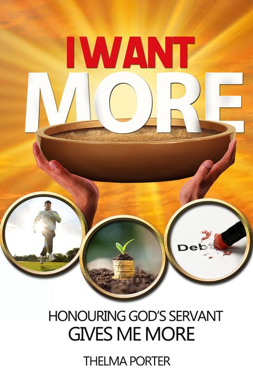 I WANT MORE - Honouring God's Servant Gives Me More