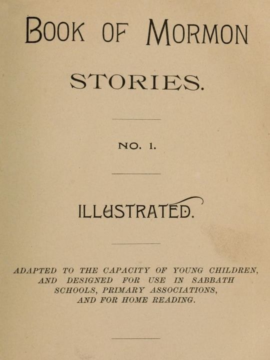 Book of Mormon Stories Adapted to the Capacity of Young Children